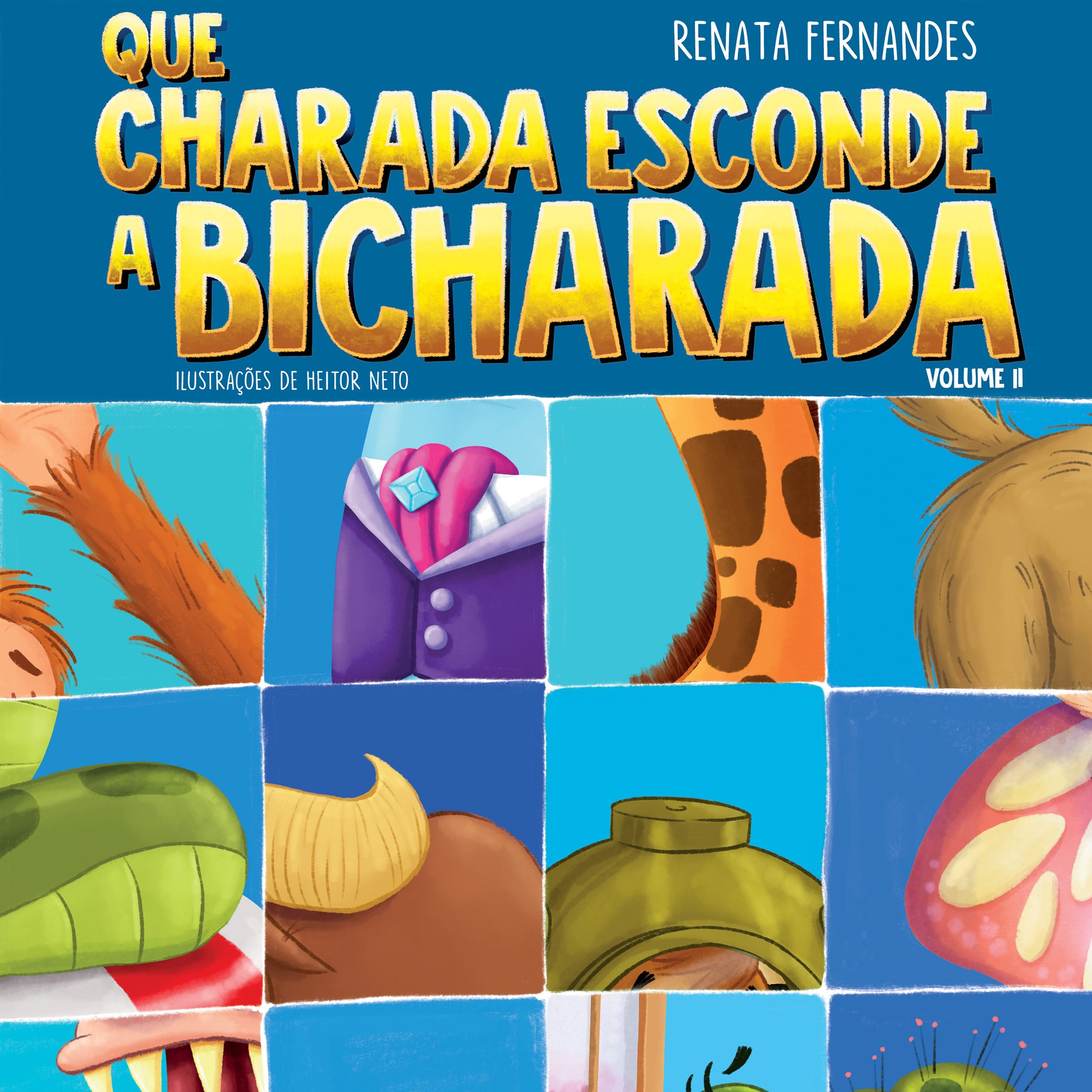 Que charada esconde a bicharada - Volume II