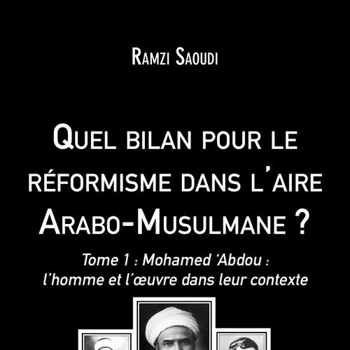 Quel bilan pour le réformisme dans l'aire Arabo-Musulmane ?