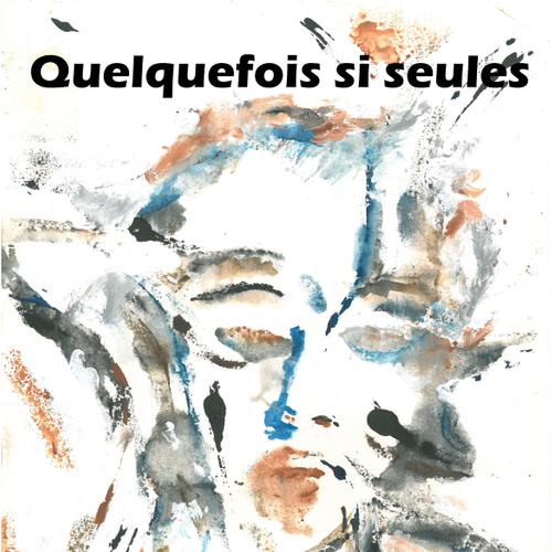 Quelquefois si seules