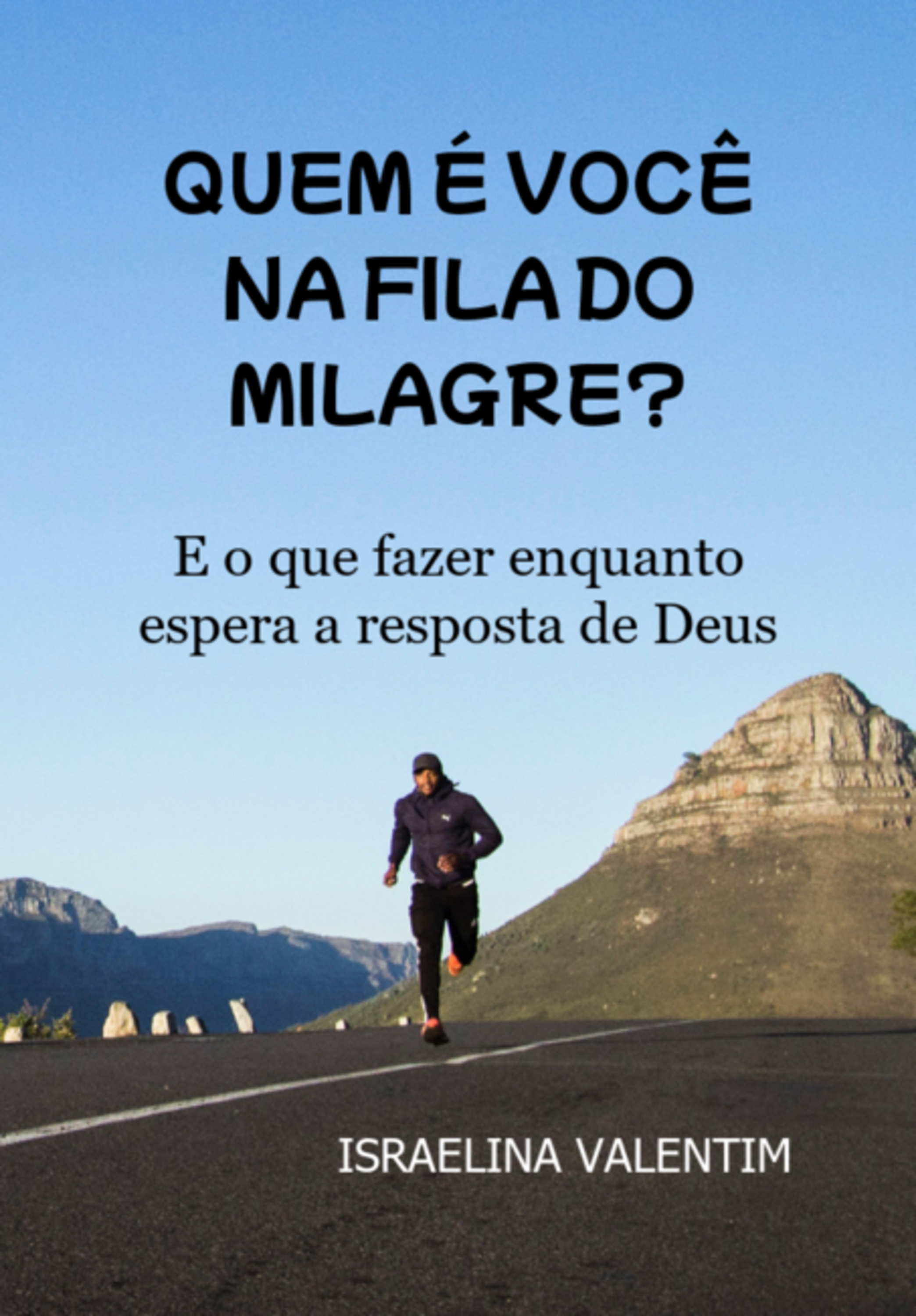 Quem É Você Na Fila Do Milagre?