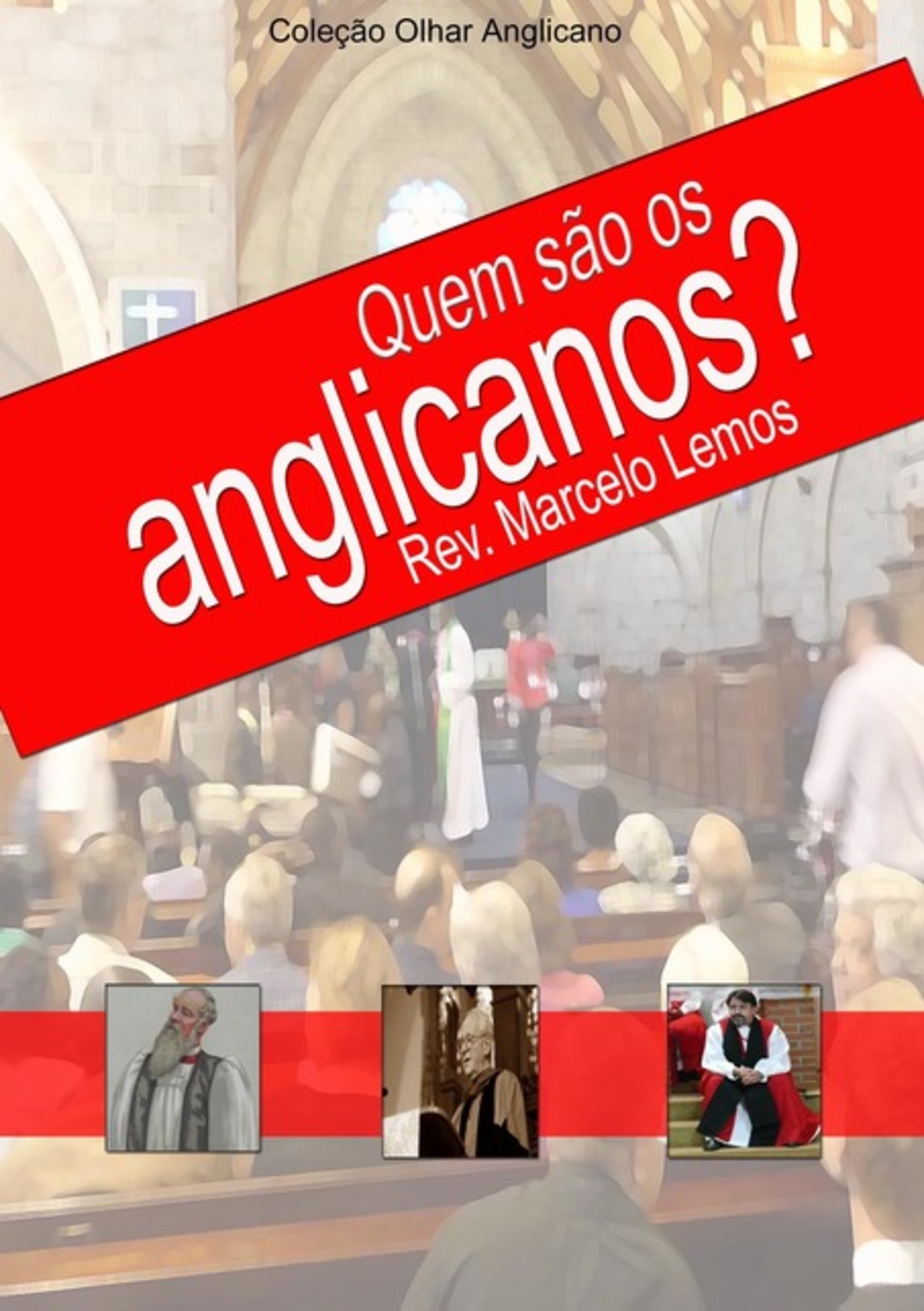 Quem São Os Anglicanos?