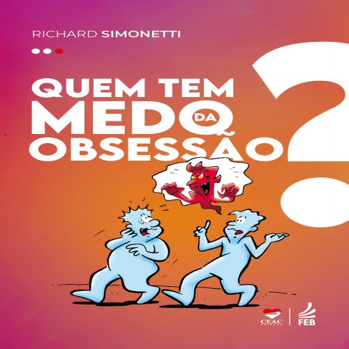 Quem tem medo da obsessão?