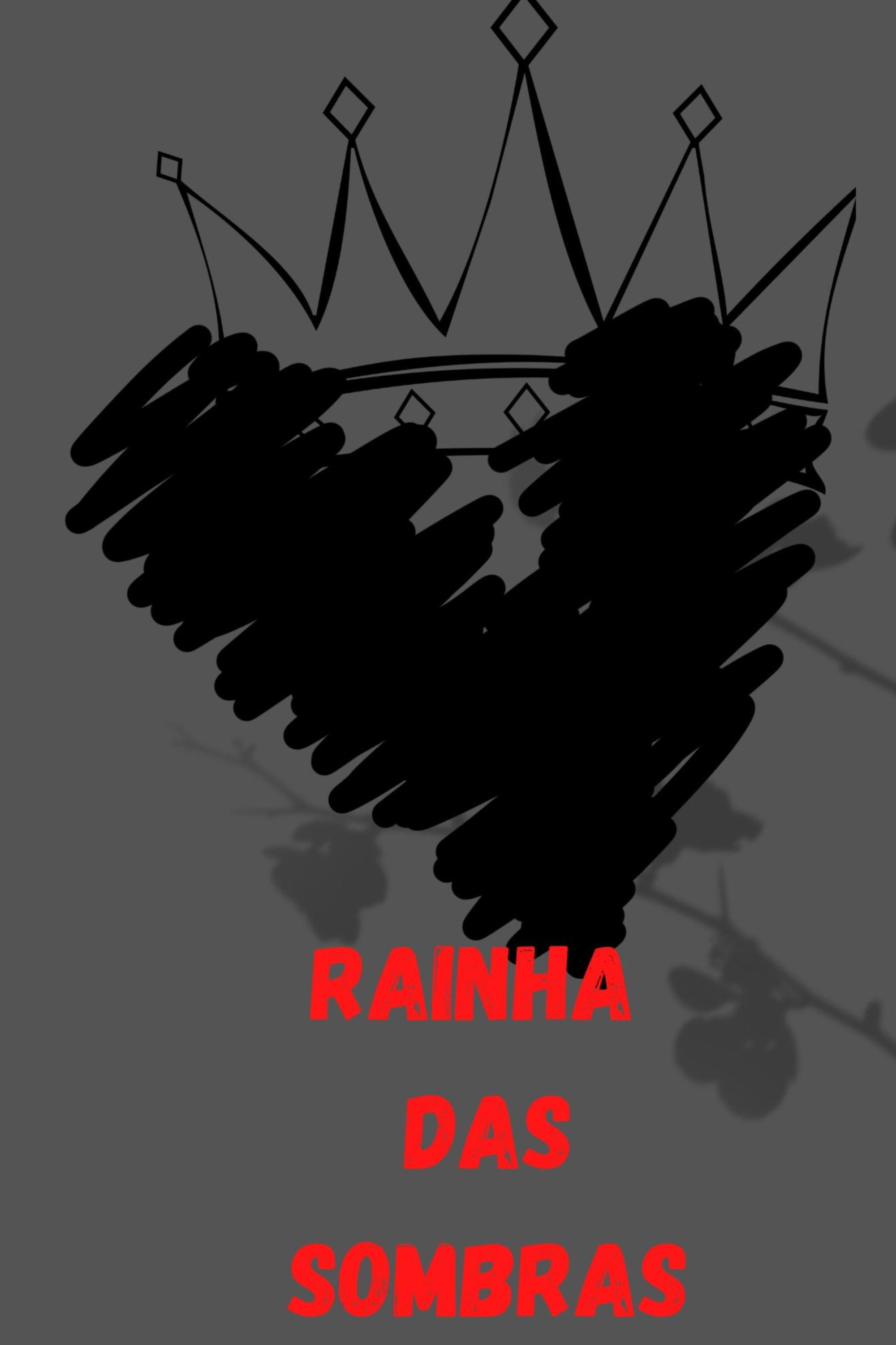 Rainha Das Sombras