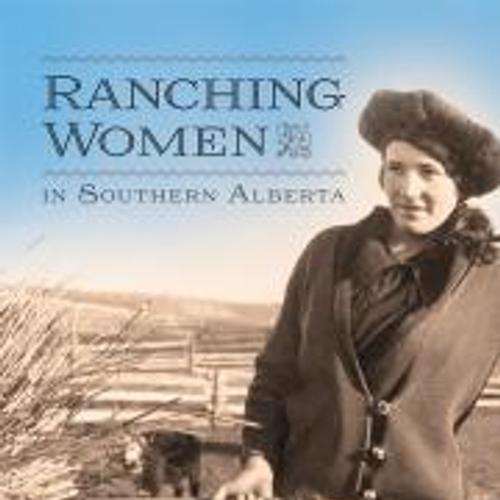 Ranching Women in Southern Alberta