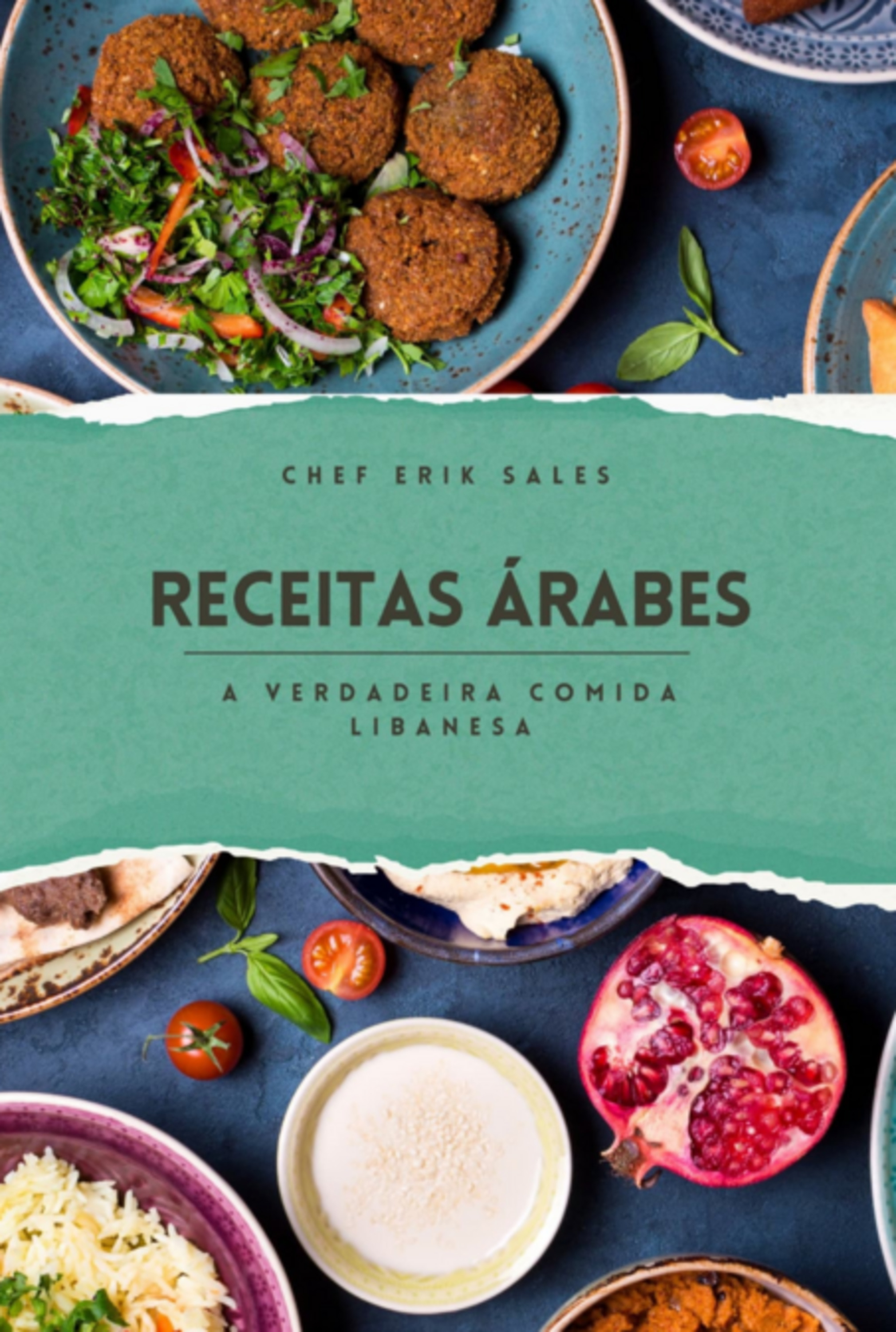 Receitas Árabes - A Verdadeira Comida Libanesa