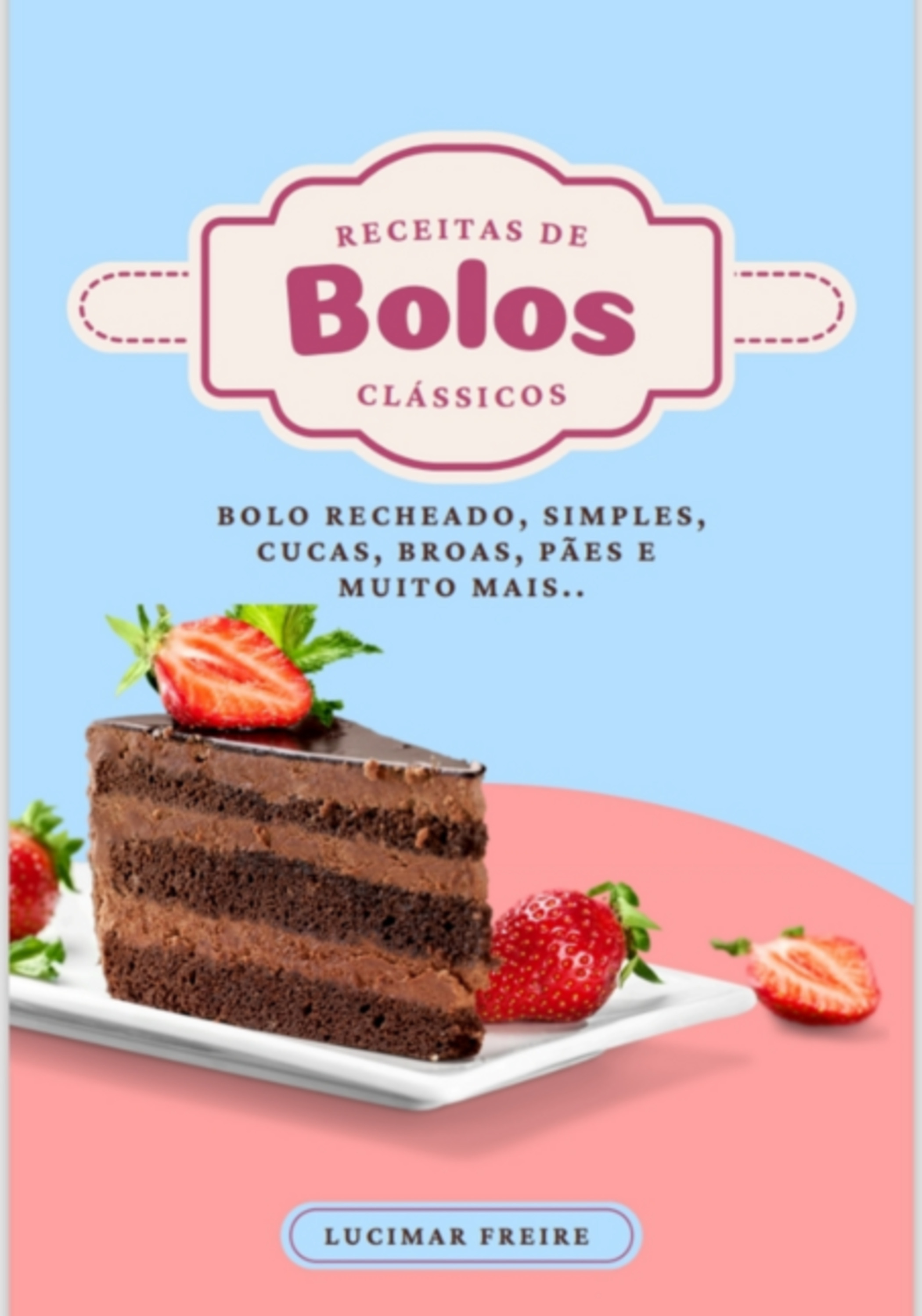 Receitas De Bolos Clássicos, Cucas E Pães