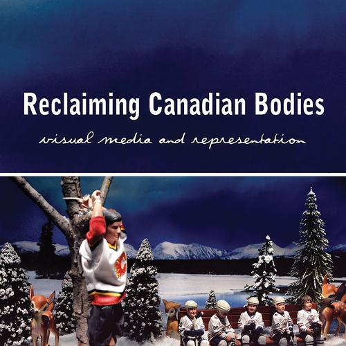 Reclaiming Canadian Bodies