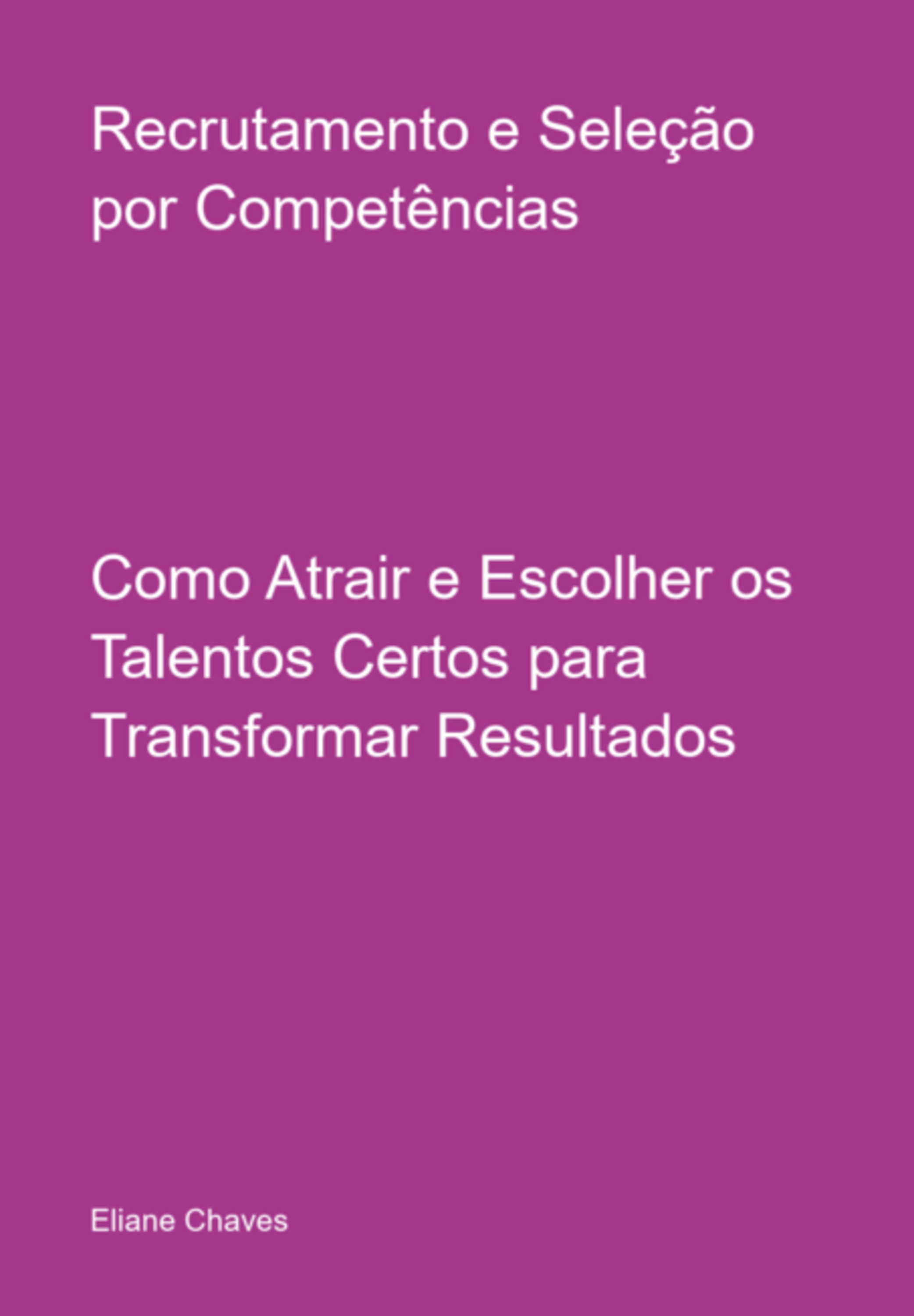 Recrutamento E Seleção Por Competências