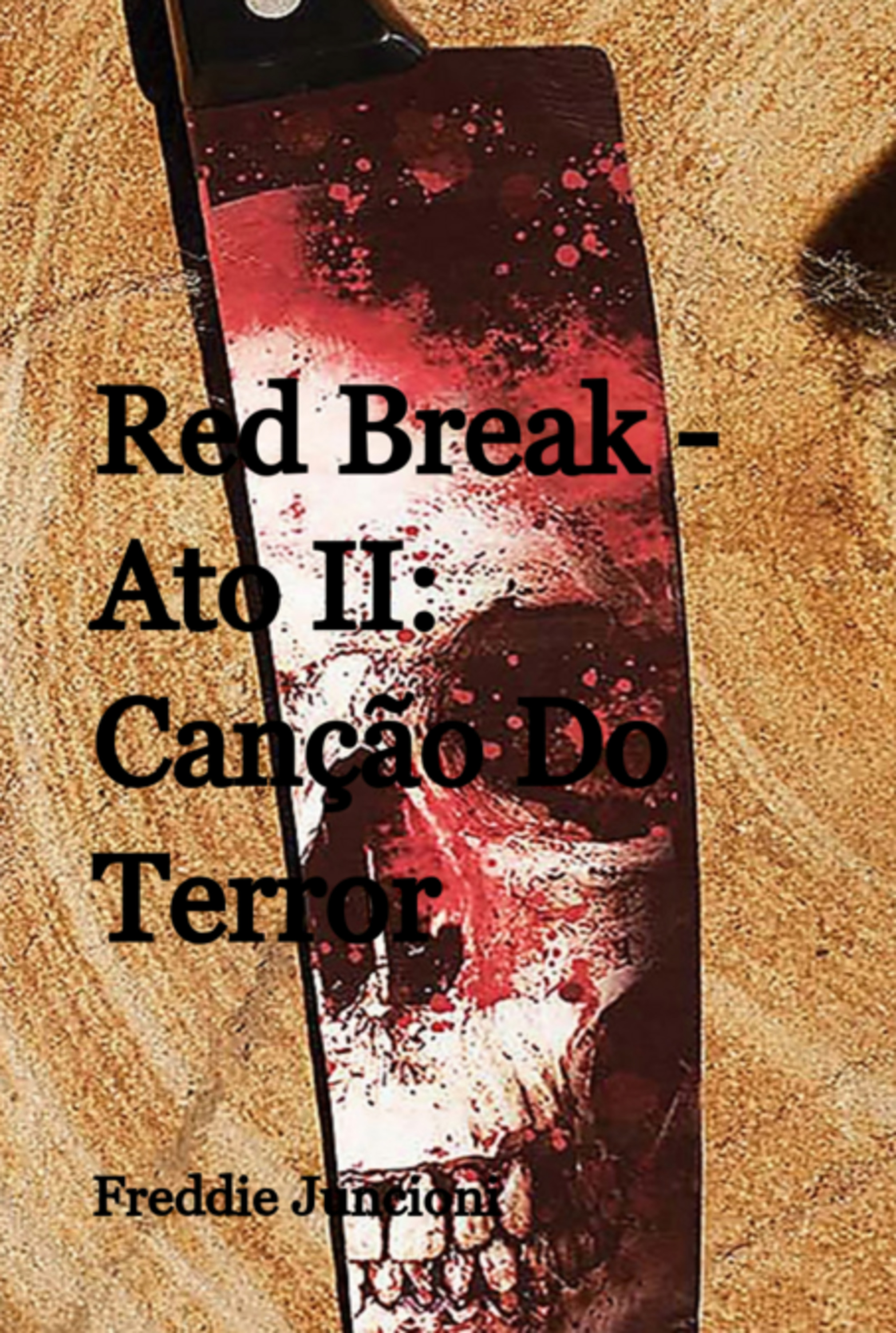 Red Break - Ato Ii: Canção Do Terror