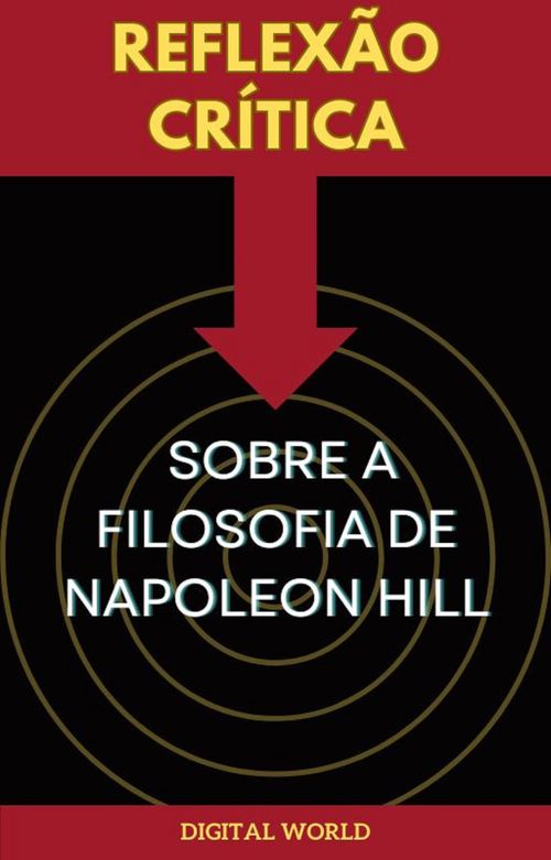 Reflexão Crítica sobre a Filosofia de Napoleon Hill