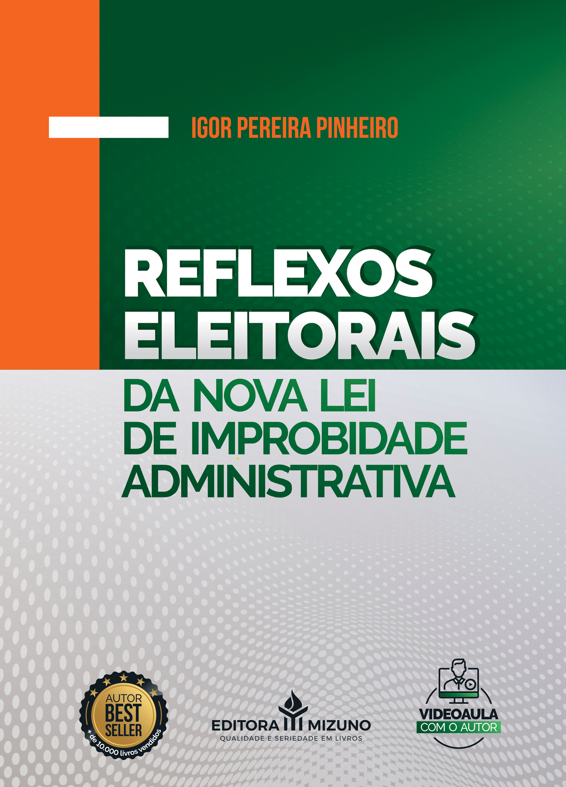 Reflexos Eleitorais da Nova Lei de Improbidade Administrativa