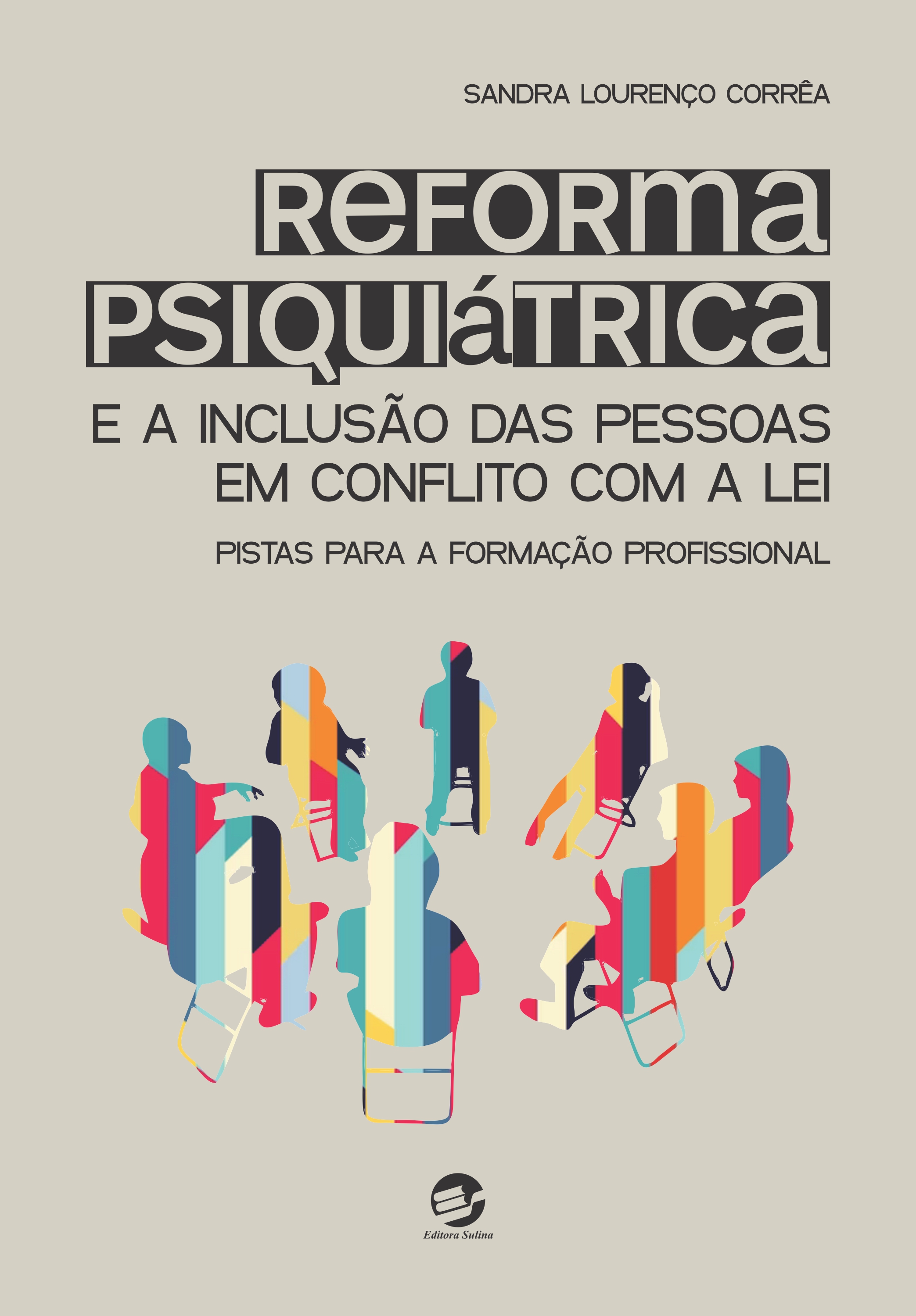 Reforma psiquiátrica e a inclusão das pessoas em conflito com a lei