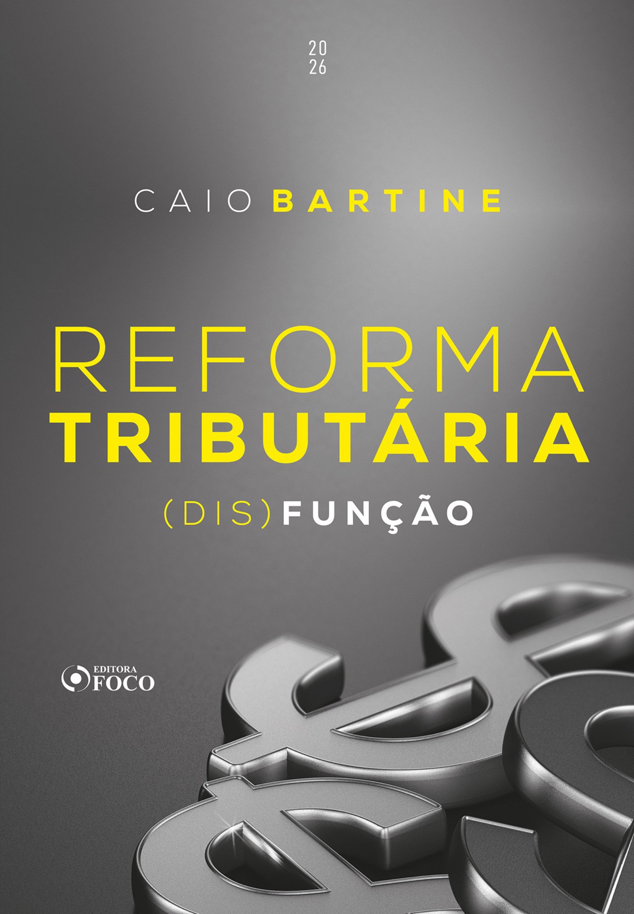 Reforma tributária : (dis)função - 1ed - 2026