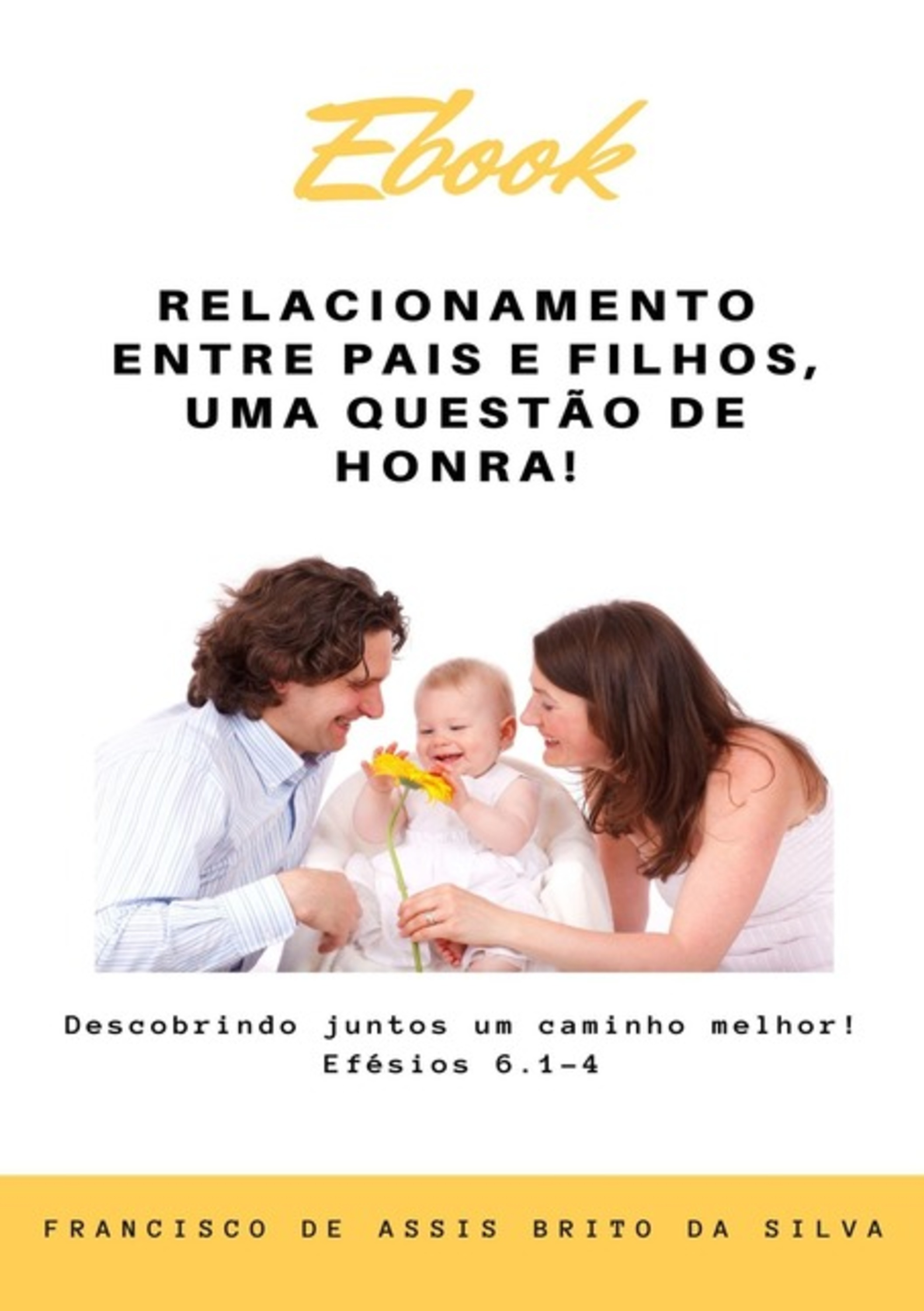 Relacionamento Entre Pais E Filhos, Uma Questão De Honra