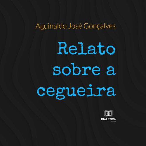Relato sobre cegueira