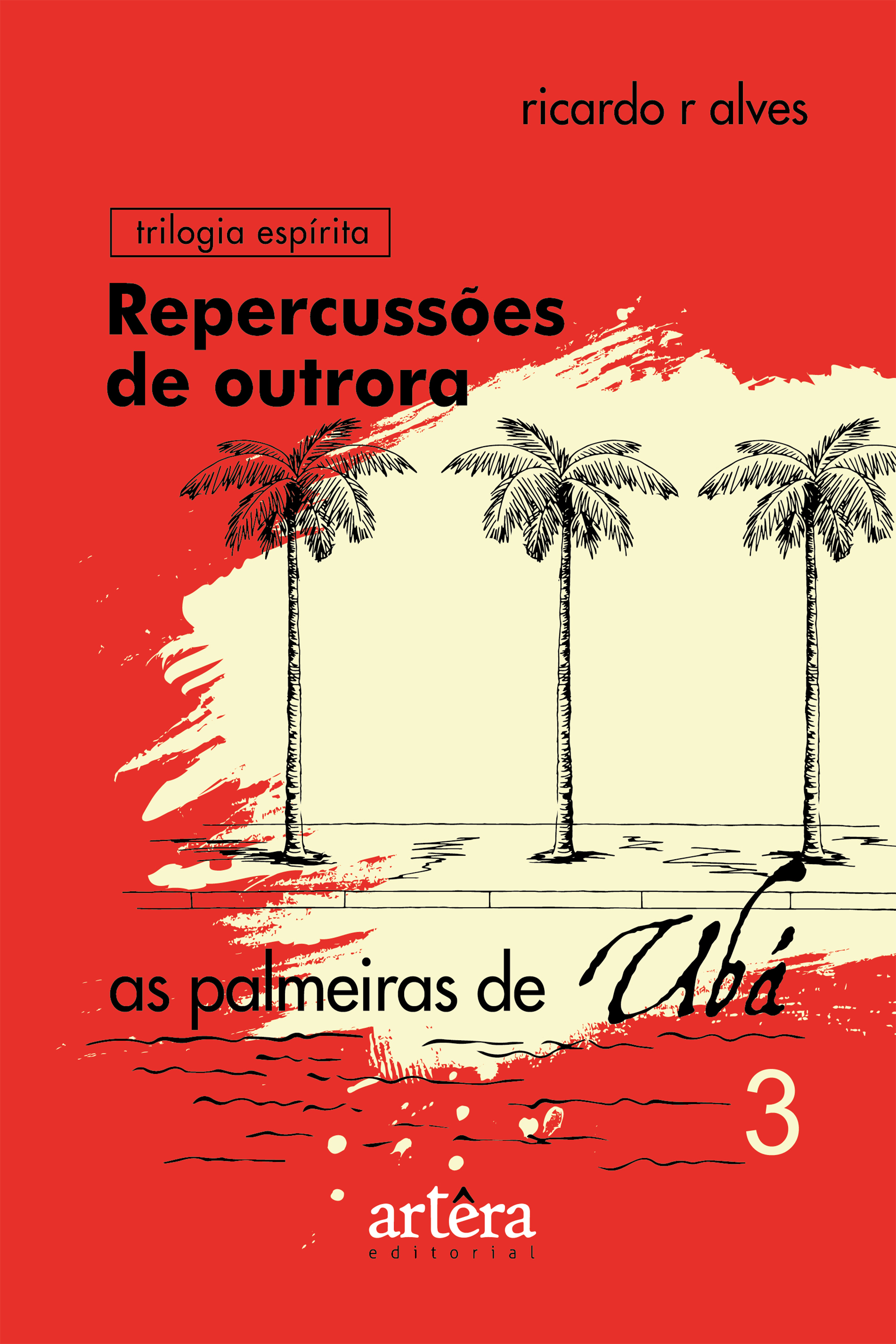Repercussões de Outrora: As Palmeiras de Ubá - Livro 3