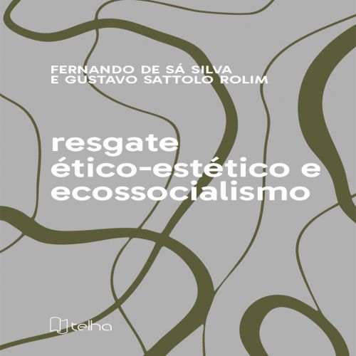 Resgate ético-estético e ecossocialismo
