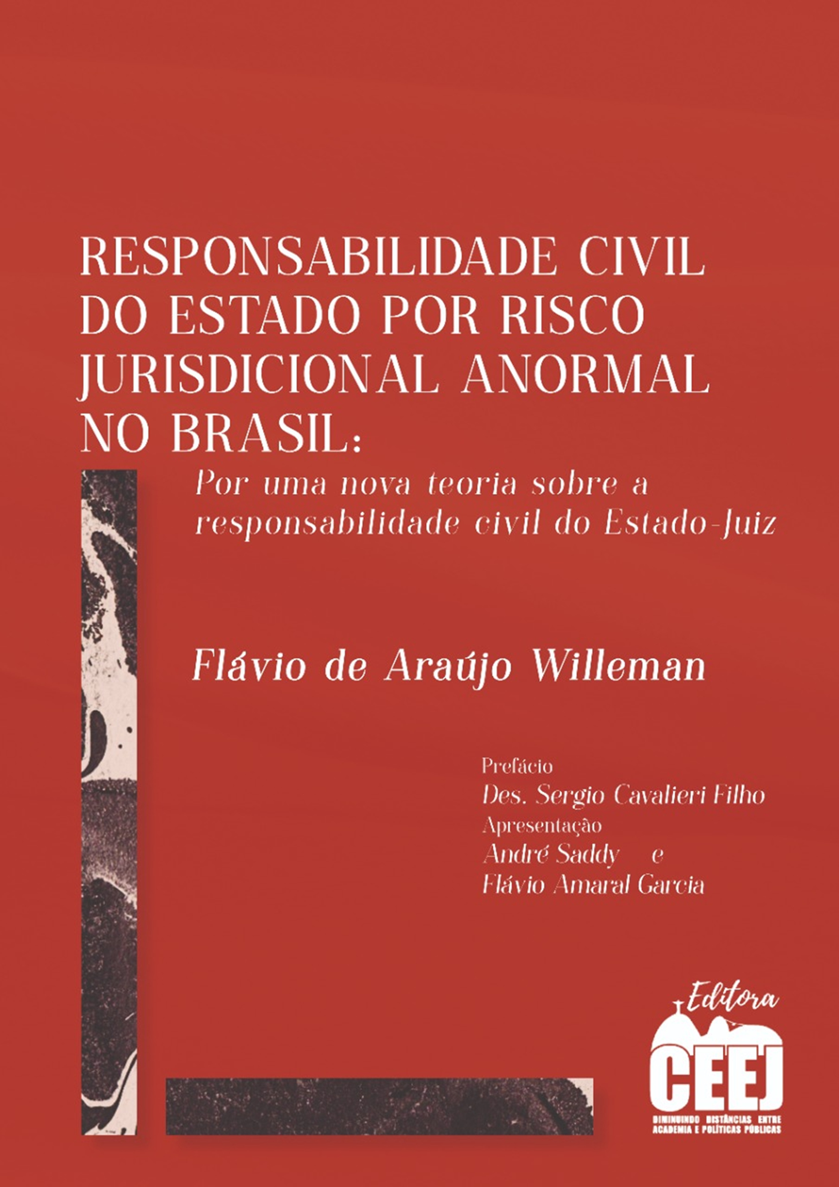 Responsabilidade Civil do Estado por risco jurisdicional anormal no Brasil