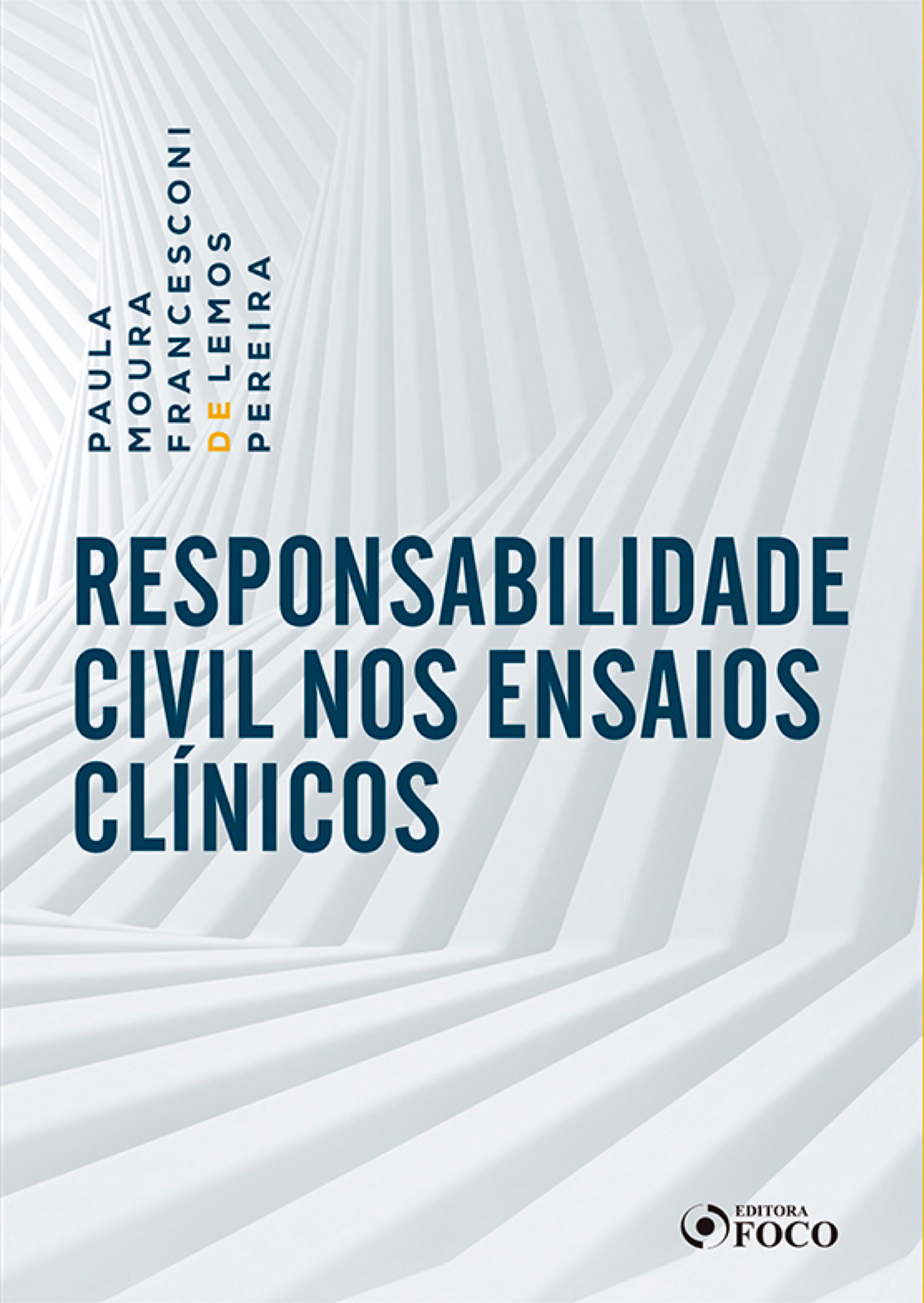 Responsabilidade civil nos ensaios clínicos - 1 ed - 2019.