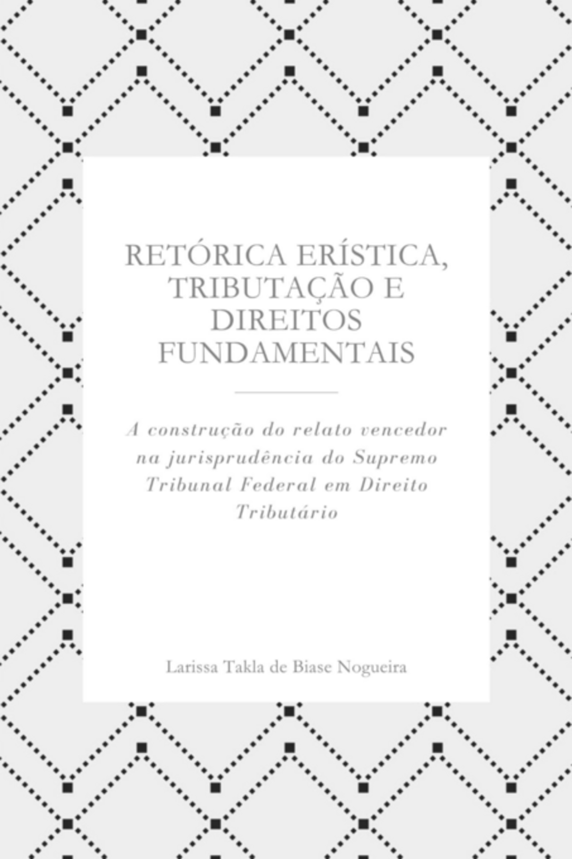 Retórica Erística, Tributação E Direitos Fundamentais