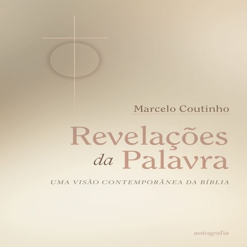 Revelações da Palavra - Uma visão contemporânea da Bíblia