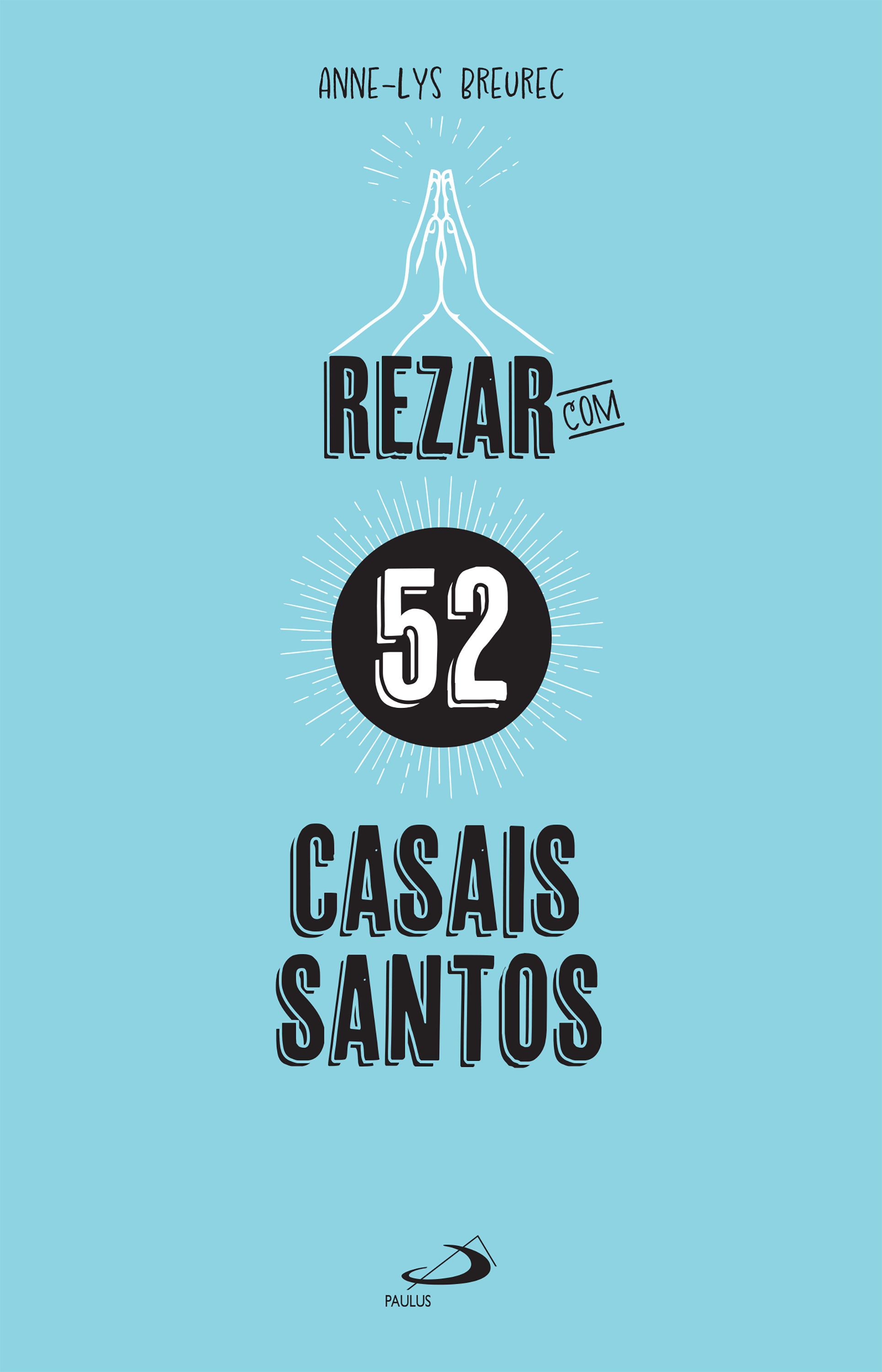 Rezar com 52 Casais Santos