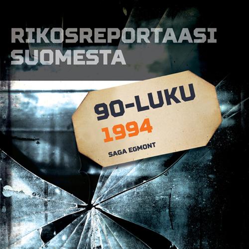 Rikosreportaasi Suomesta 1994