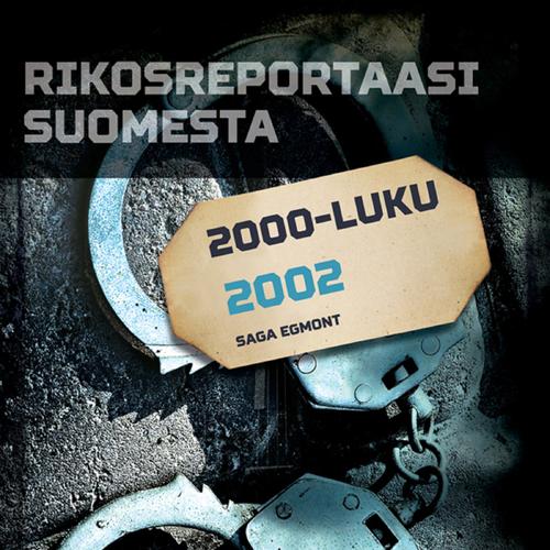 Rikosreportaasi Suomesta 2002