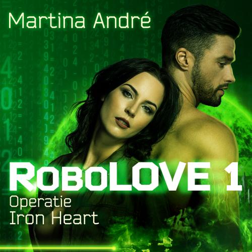 Robolove #1 - Operatie Iron Heart