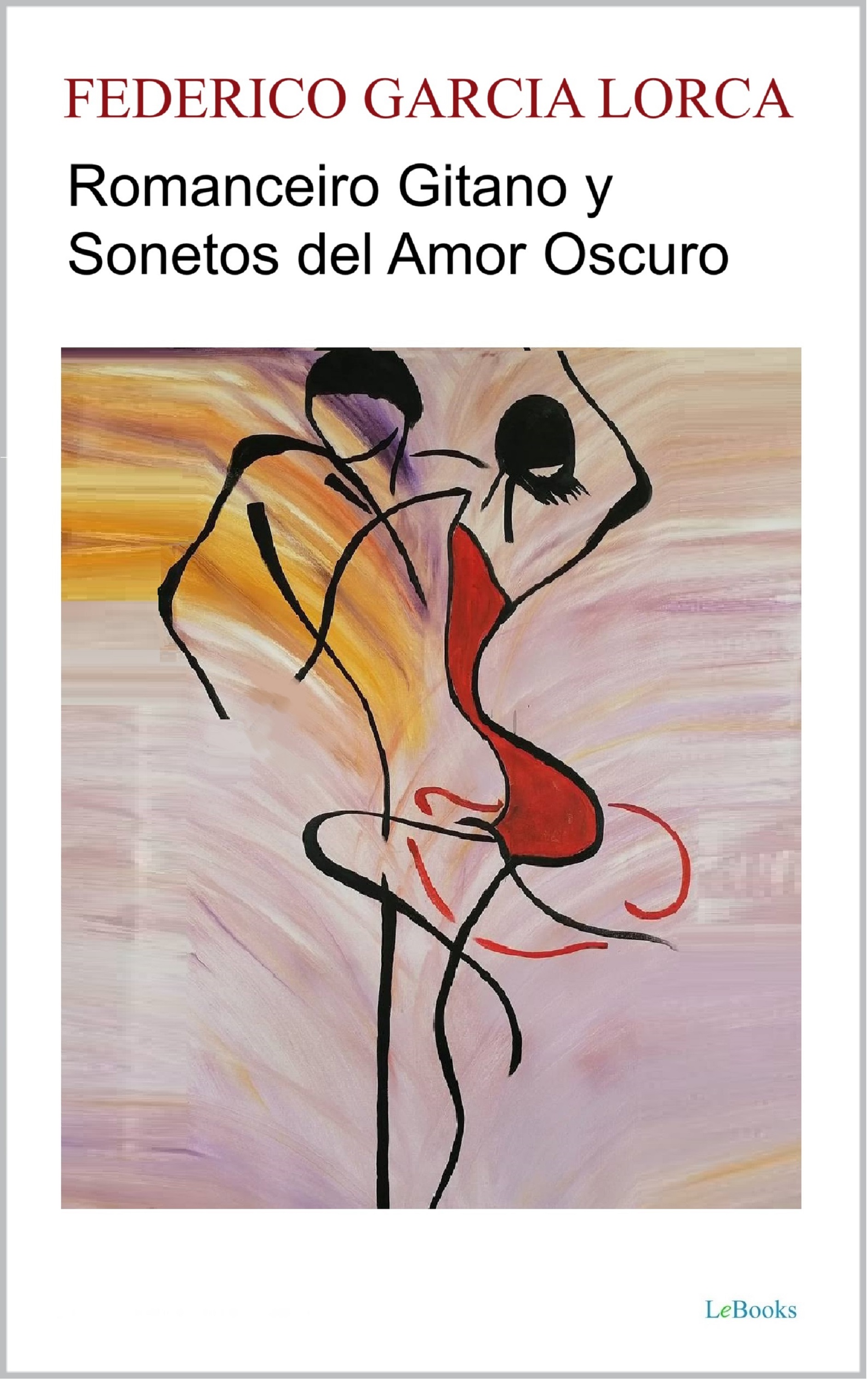 Romancero Gitano y Sonetos del Amor Oscuro