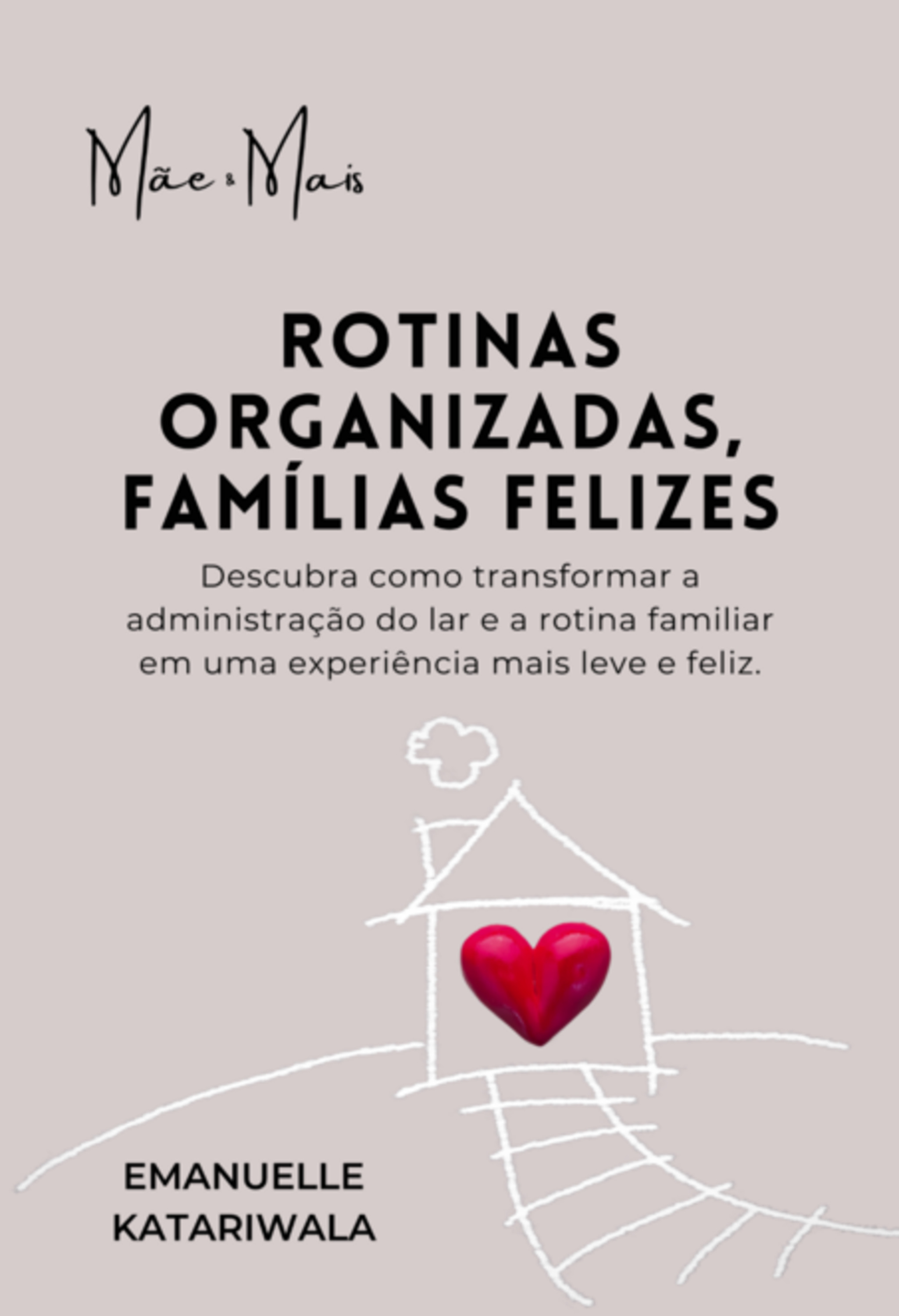 Rotinas Organizadas, Famílias Felizes