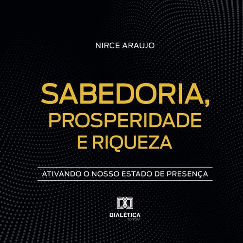 Sabedoria, Prosperidade e Riqueza