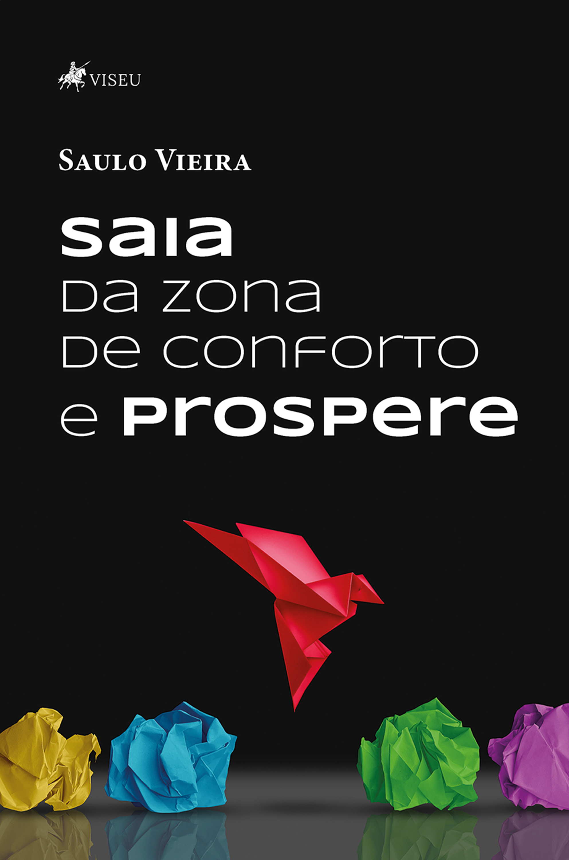 Saia da zona de conforto e prospere
