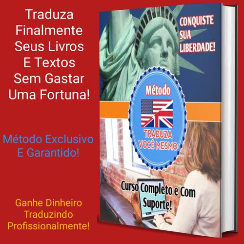 Saiba Como Traduzir Profissionalmente Seus Livros, Mesmo Sem Saber absolutamente Nada do Inglês