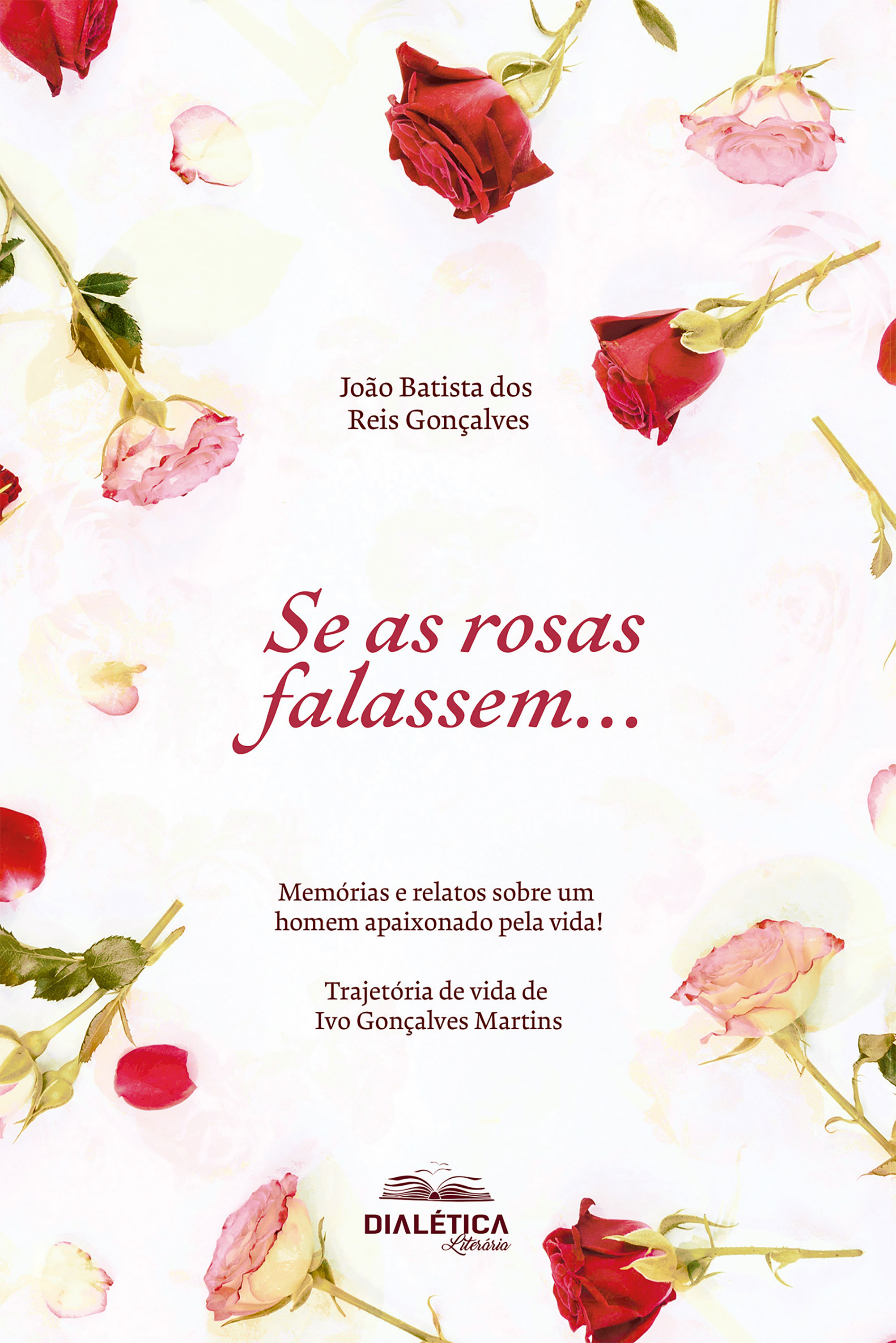 Se as rosas falassem...