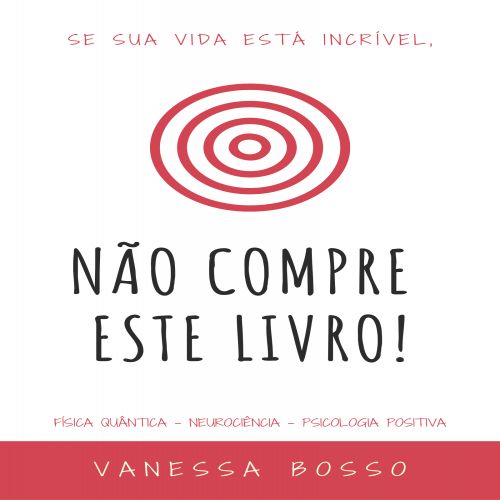 Se sua vida está incrível, NÃO COMPRE ESTE LIVRO!