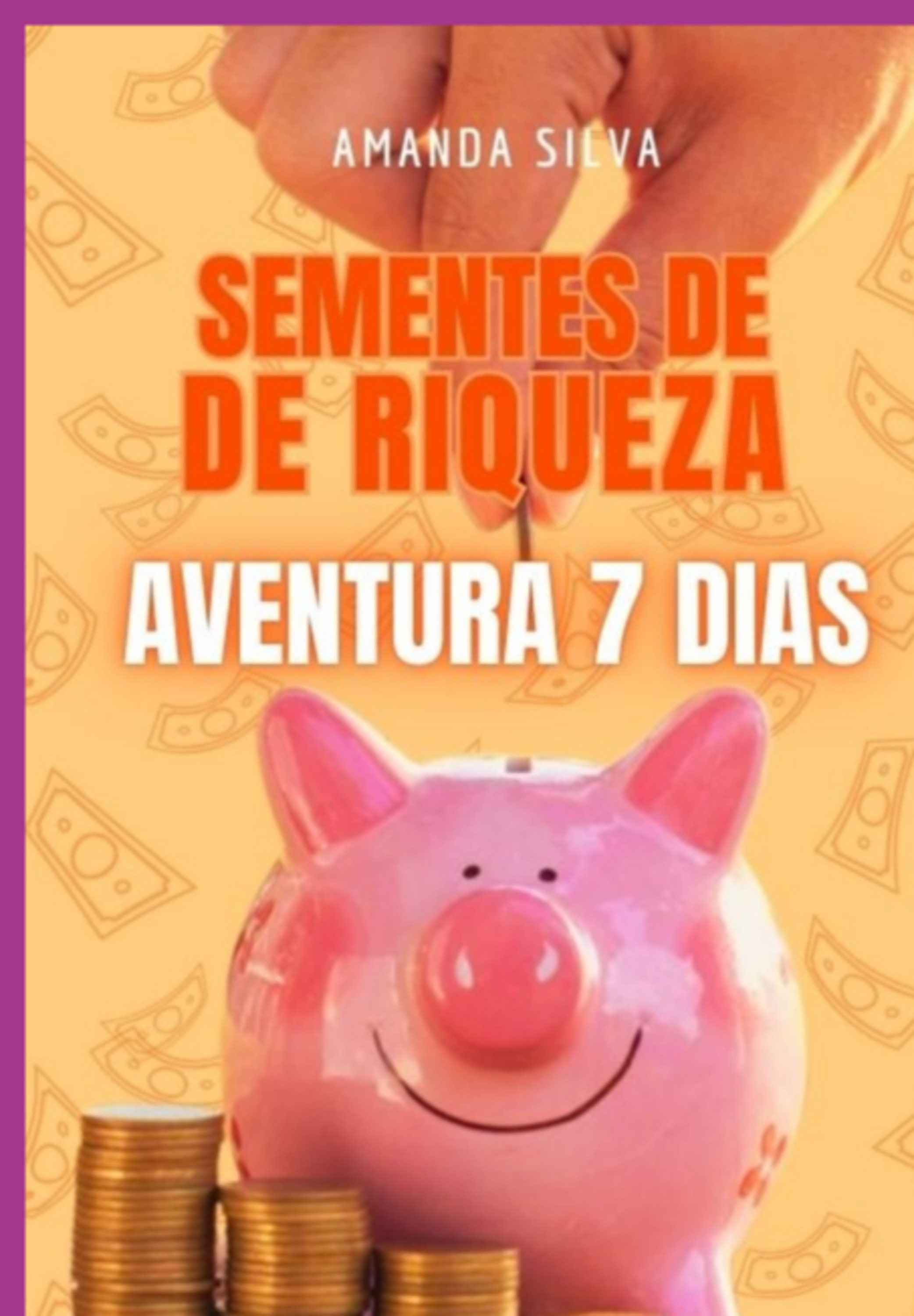 Sementes De Riqueza - Aventura 7 Dias