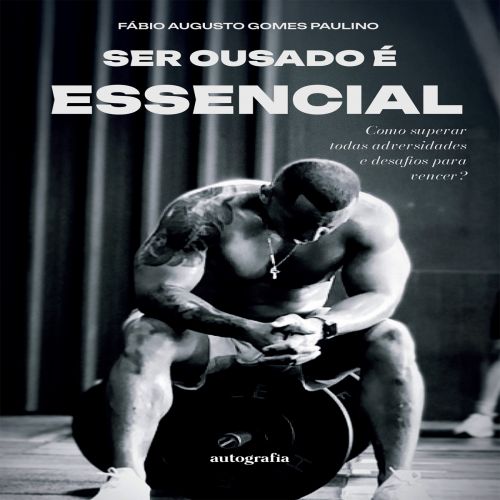 Ser Ousado É Essencial