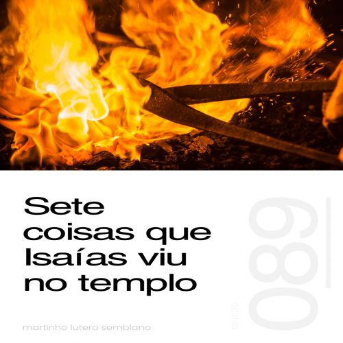 Sete coisas que Isaías viu no templo - Sermão 089