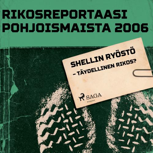 Shellin ryöstö – täydellinen rikos?