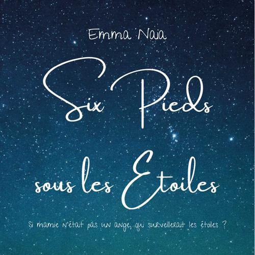 Six pieds sous les étoiles