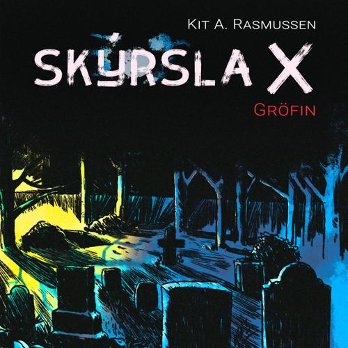 Skýrsla X - Gröfin