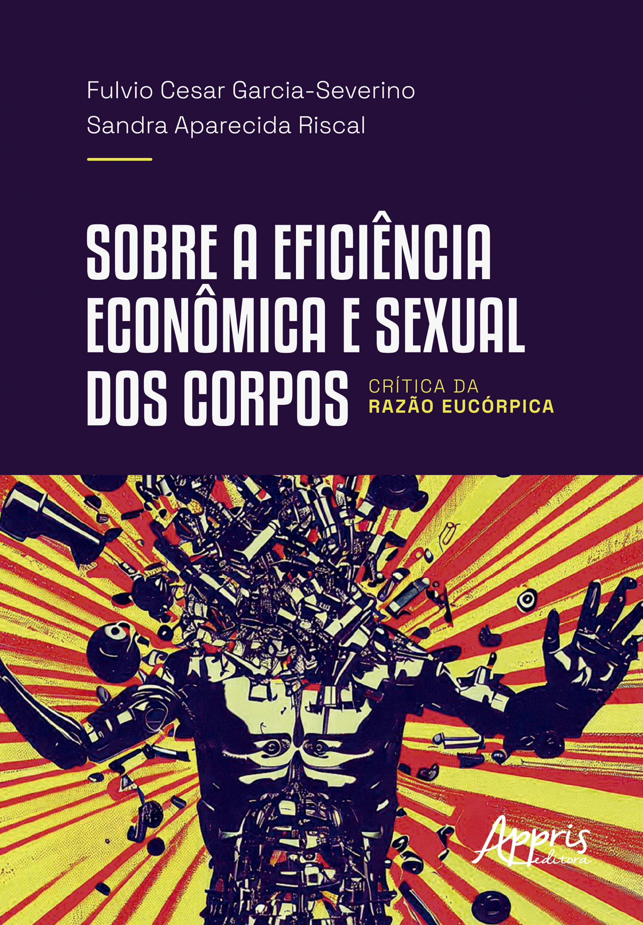Sobre a Eficiência Econômica e Sexual dos Corpos: Crítica da Razão Eucórpica