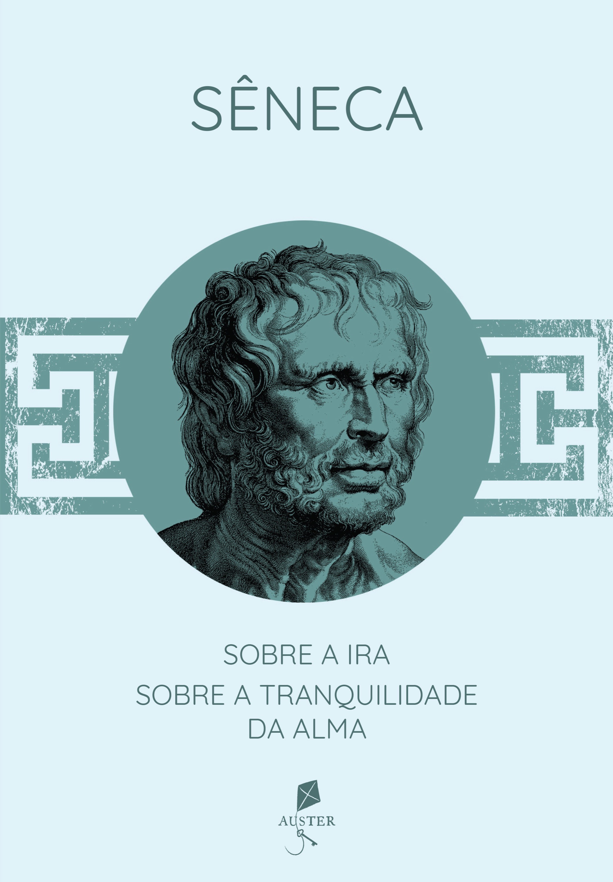 Sobre a ira / Sobre a tranquilidade da alma