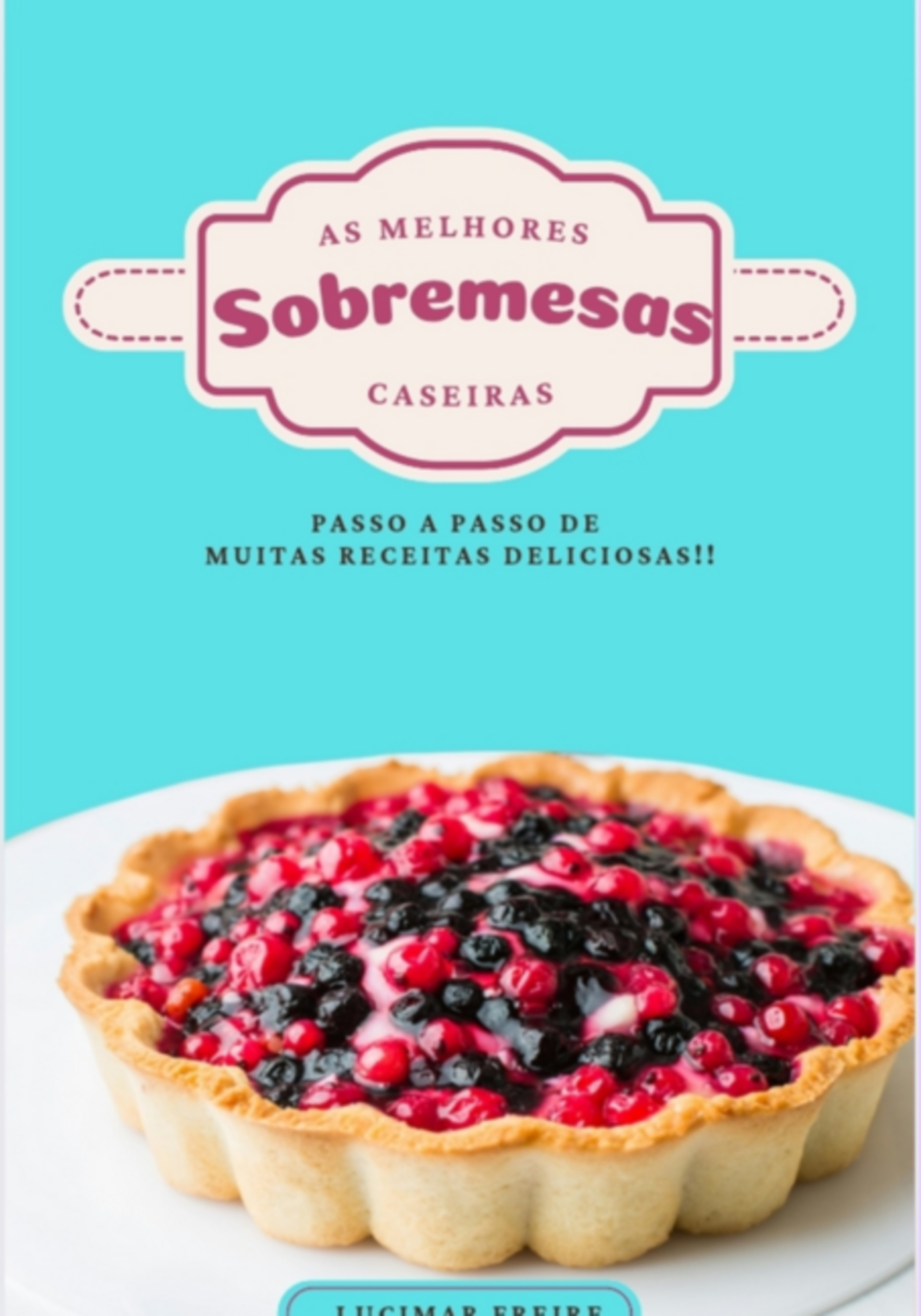 Sobremesas Caseiras Da Vovó E Doces Deliciosos