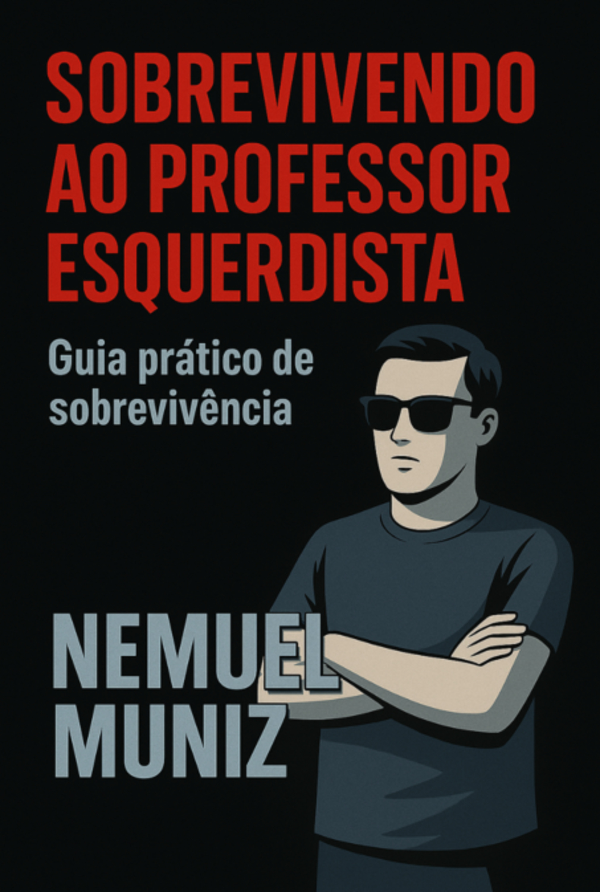 Sobrevivendo Ao Professor Esquerdista