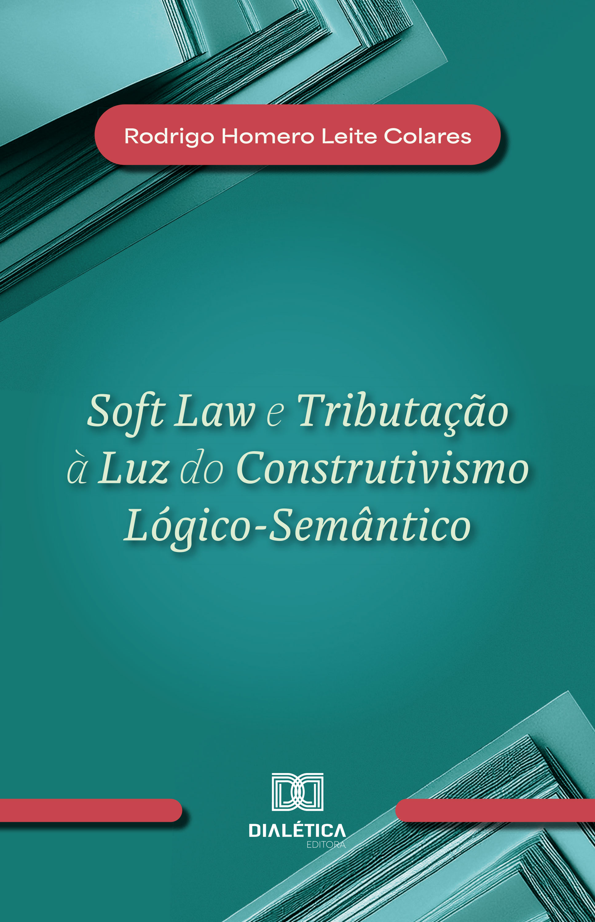 Soft Law e Tributação à Luz do Construtivismo Lógico-Semântico