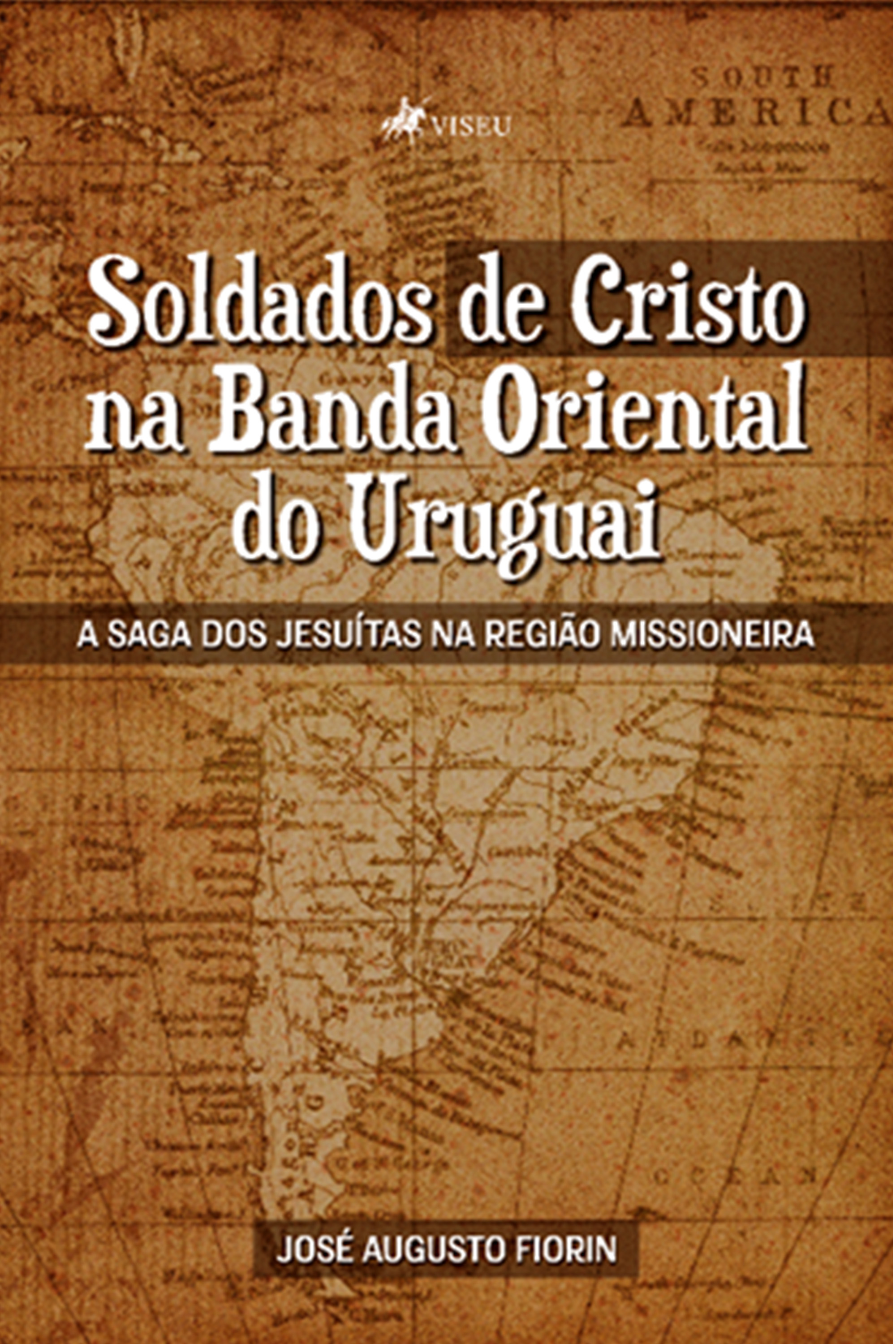 Soldados de Cristo na Banda Oriental do Uruguai