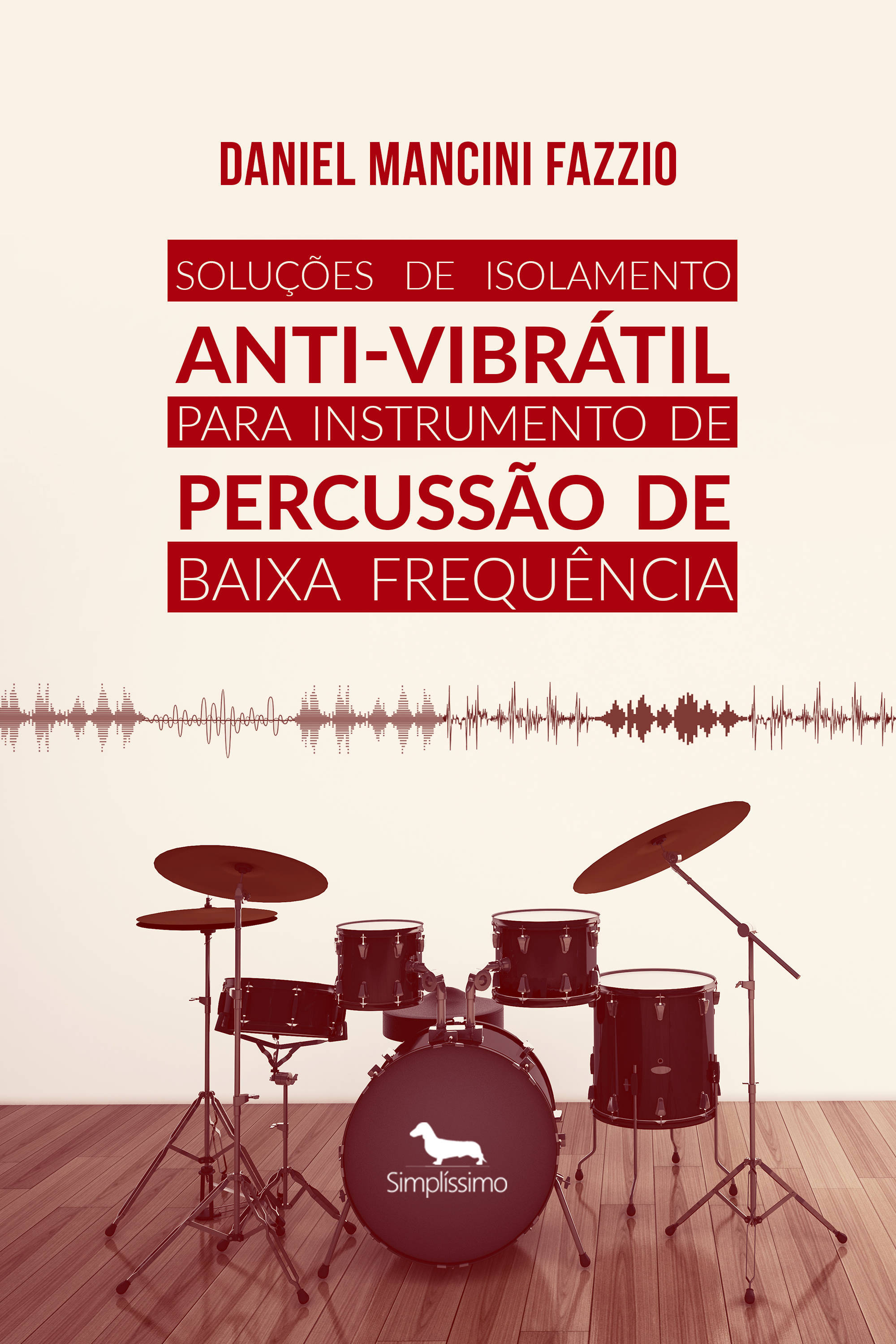 Soluções de Isolamento Anti-Vibrátil para Instrumento de Percussão de Baixa Frequência