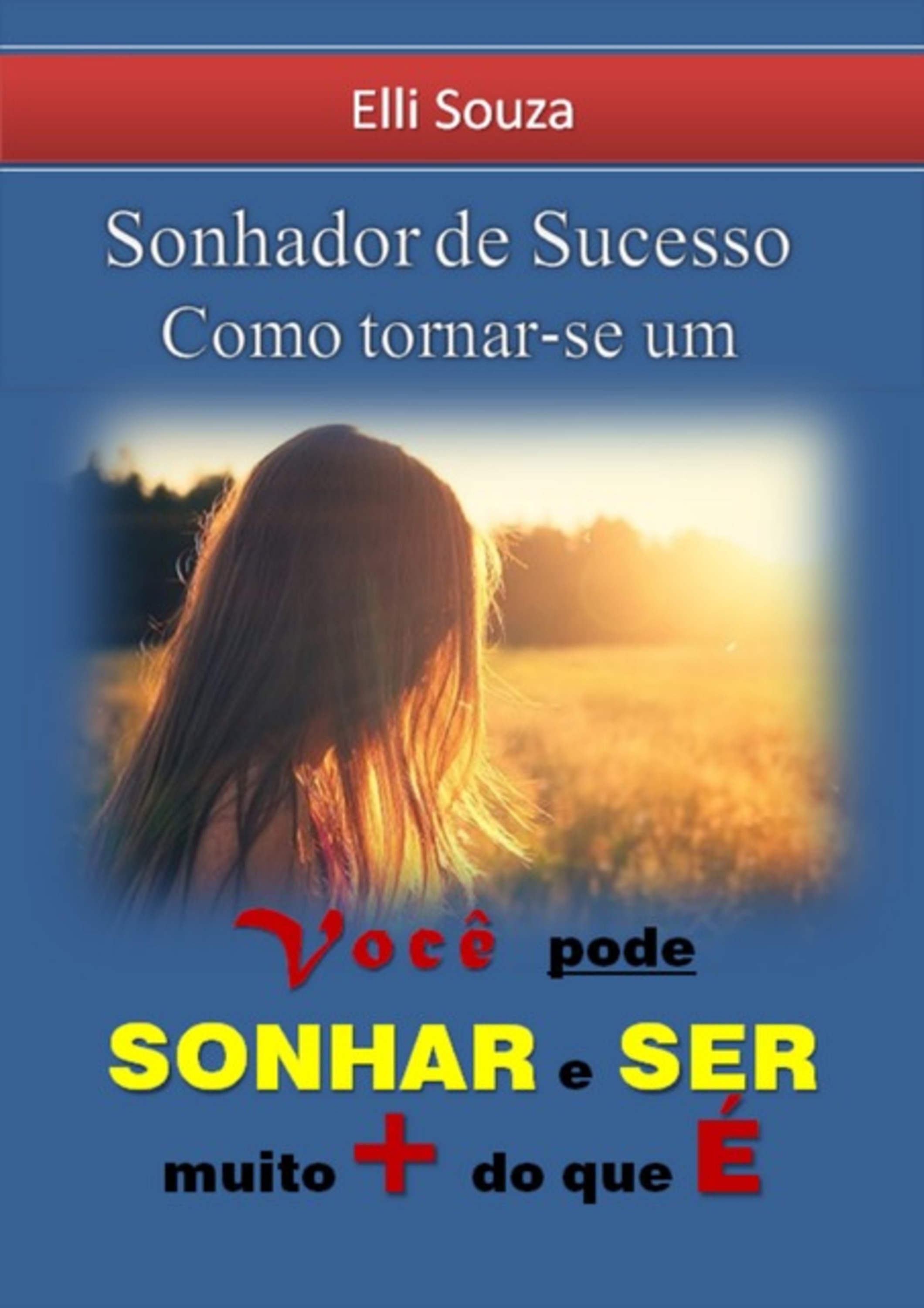 Sonhador De Sucesso - Como Tornar-se Um